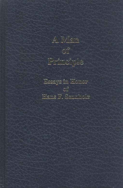 A man of principle : essays in honor of Hans F. Sennholz ; presented on the occasion of his seventieth birthday, February 3, 1992   