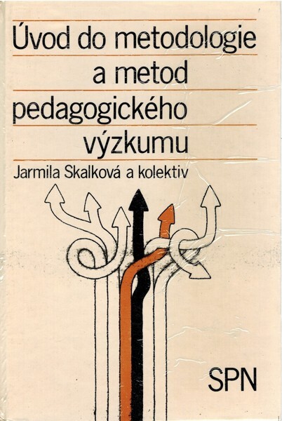 Úvod do metodologie a metod pedagogického výzkumu: [vysokošk. učebnice pro stud. filozof. a pedagog. fakult]