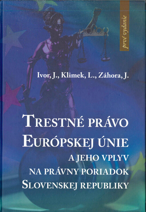 Trestné právo Európskej únie a jeho vplyv na právny poriadok Slovenskej republiky