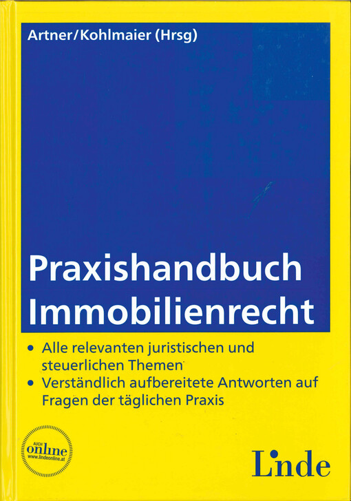 Praxishandbuch Immobilienrecht :alle relevanten juristischen und steuerlichen Themen, Verständlich aufbereitete Antworten auf Fragen der täglichen Praxis