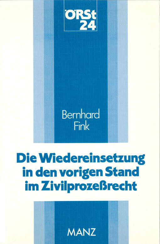 Die Wiedereinsetzung in den vorigen Stand im Zivilprozeßrecht