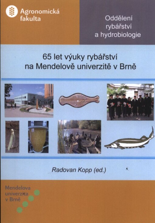 65 let výuky rybářství na Mendelově univerzitě v Brně