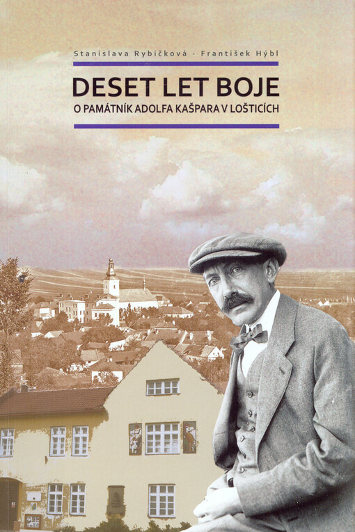 Deset let boje o Památník Adolfa Kašpara v Lošticích