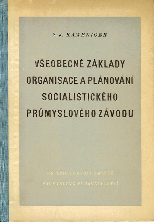 Všeobecné základy organisace a plánování socialistického průmyslového závodu