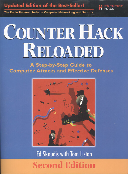 Counter hack reloaded :a step-by-step guide to computer attacks and effective defenses