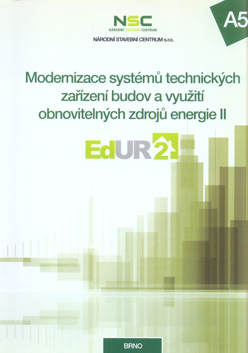 A5 - Modernizace systémů technických zařízení budov a využití obnovitelných zdrojů energie II