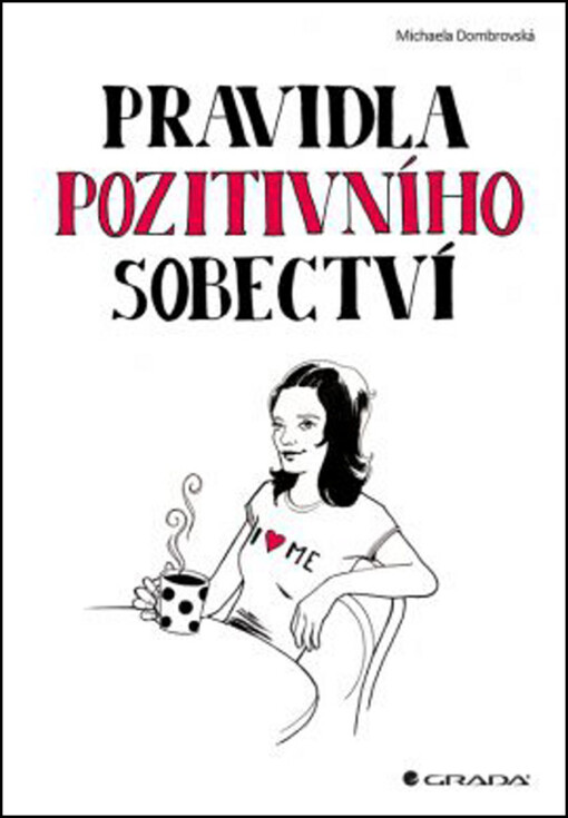 Pravidla pozitivního sobectví | Dombrovská Michaela - e-kniha