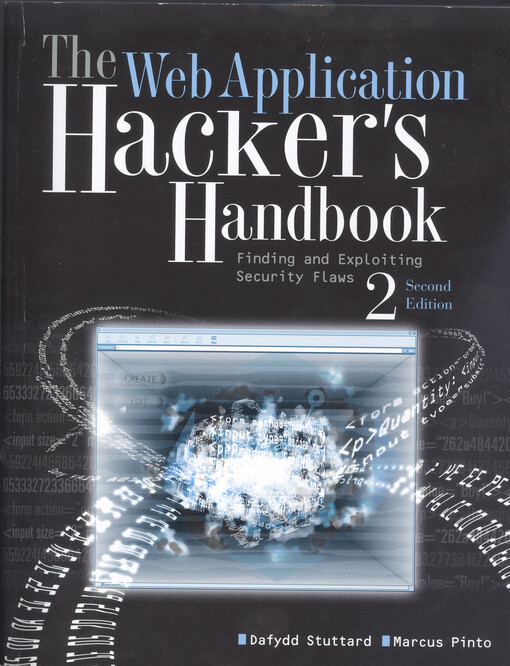 Web application hacker's handbook :finding and exploiting security flaws