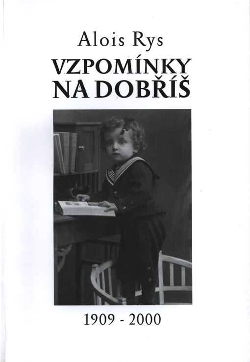 Vzpomínky na Dobříš :1909-2000