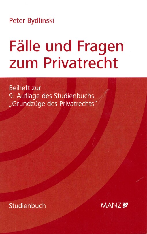 Fälle und Fragen zum Privatrecht :Beiheft zur 9. Aufl. des Studienbuchs 