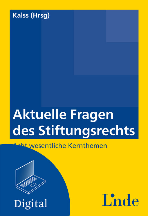 Aktuelle Fragen des Stiftungsrechts :acht wesentliche Kernthemen