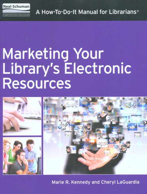 Marketing your library's electronic resources :a how-to-do-it manual for librarians