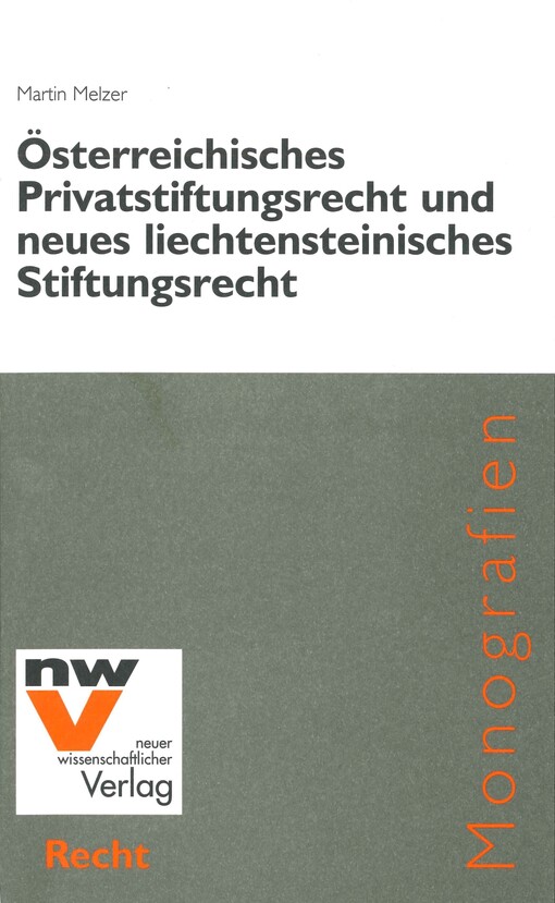Das österreichische Privatstiftungsrecht und das neue liechtensteinische Stiftungsrecht im Vergleich