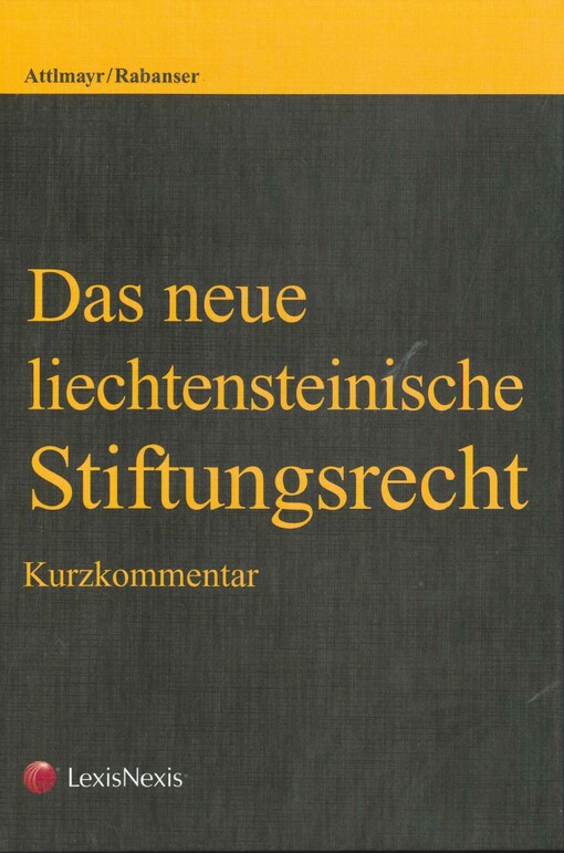 Das neue liechtensteinische Stiftungsrecht :Kurzkommentar