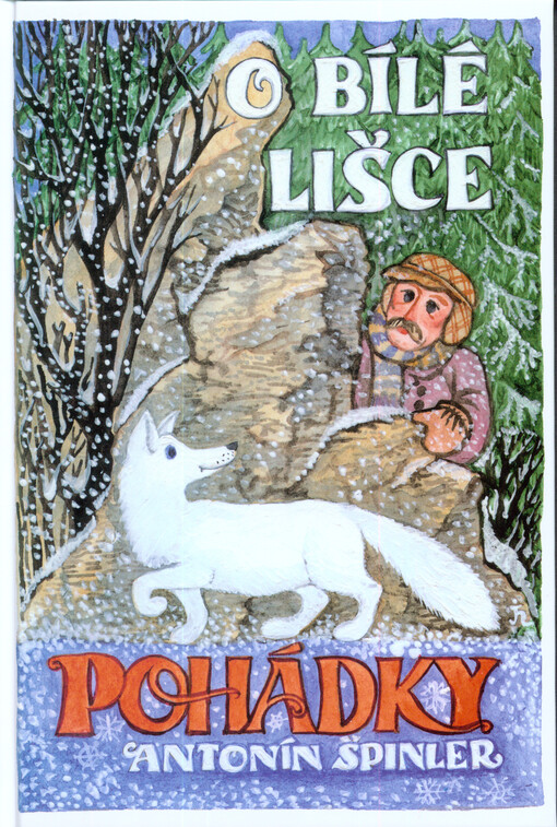 O bílé lišce :přehršle pověstí a pohádek z Orlických hor
