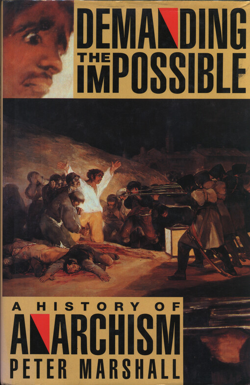 Demanding the impossible : a history of anarchism   