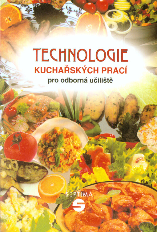 Technologie kuchařských prací : pro 1.-3. ročník odborných učilišť