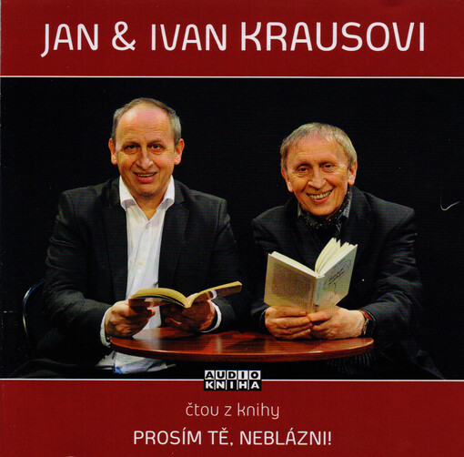 Jan & Ivan Krausovi čtou z knihy Prosím tě, neblázni!