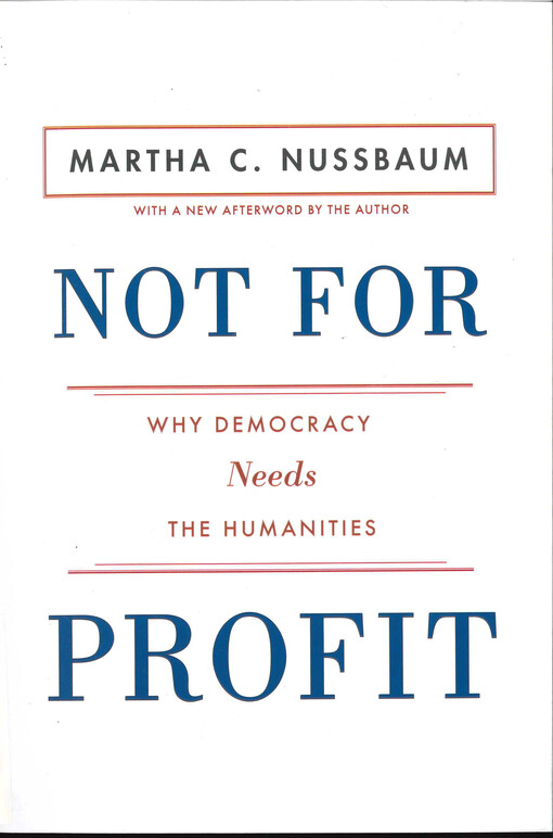 Not for profit  : why democracy needs the humanities 