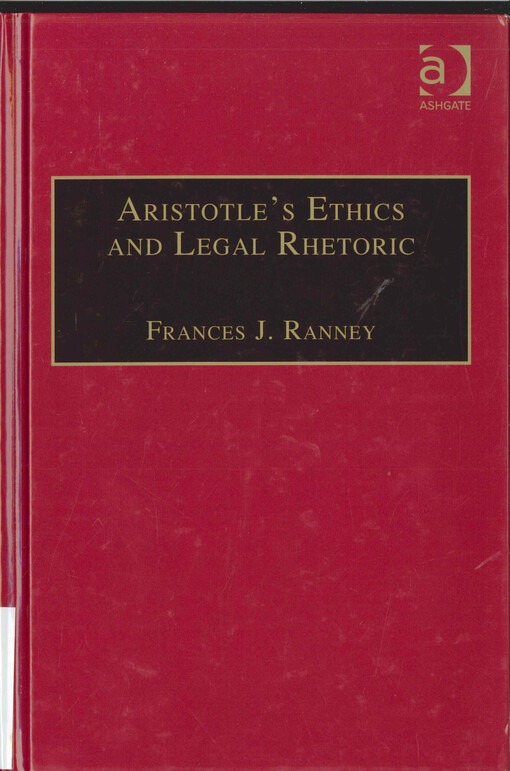 Aristotle’s ethics and legal rhetoric  : an analysis of language beliefs and the law 