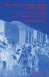 Der Weg zur Vertreibung 1938 - 1945