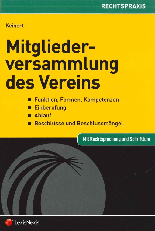 Mitgliederversammlung des Vereins :Funktion, Formen, Kompetenzen, Einberufung, Ablauf, Beschlüsse und Beschlussmängel