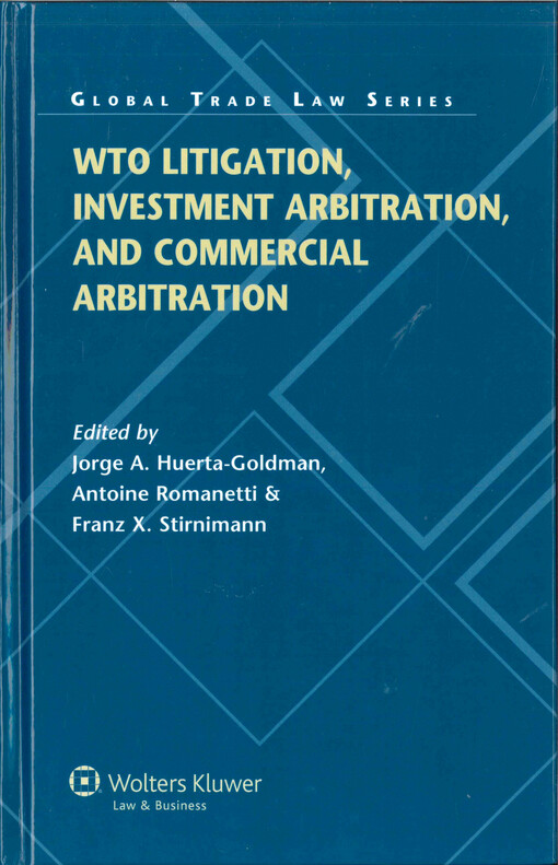 WTO litigation, investment arbitration, and commercial arbitration 