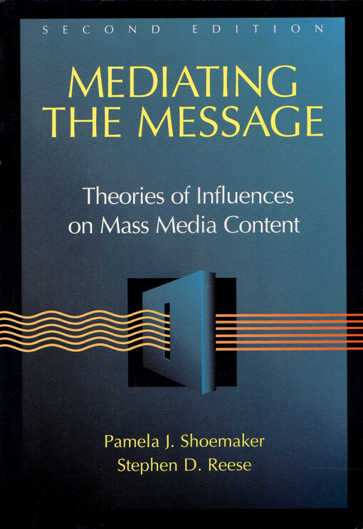 Mediating the message :theories of influences on mass media content