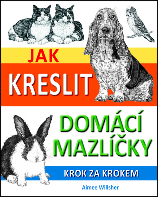 Jak kreslit domácí mazlíčky krok za krokem