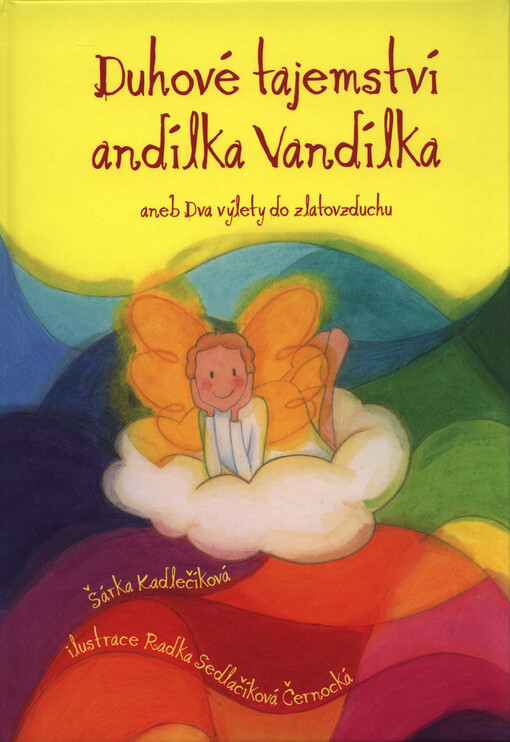 Duhové tajemství andílka Vandílka