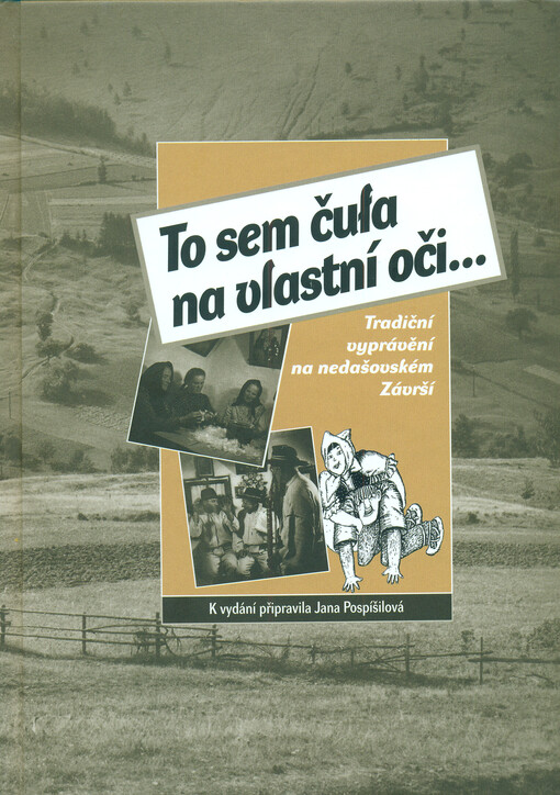 To sem čuła na vlastní oči-- :tradiční vyprávění na nedašovském Závrší