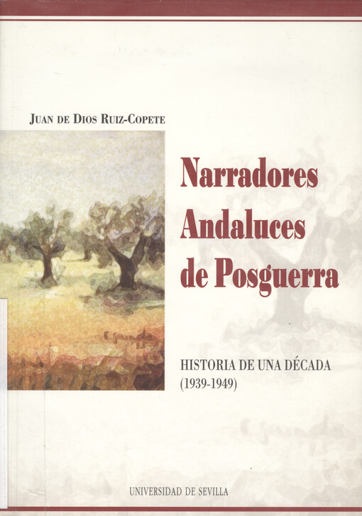 Narradores andaluces de posguerra : historia de una década (1939-1949)   