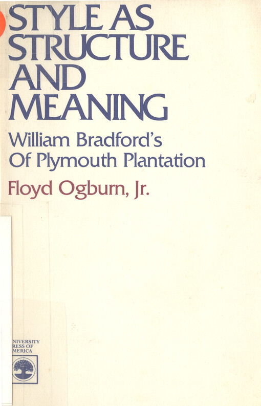 Style as structure and meaning : William Bradford's Of Plymouth Plantation   