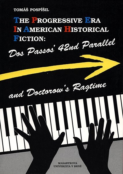 The progressive era in American historical fiction: John Dos Passos' the 42nd parallel and E.L. Docotrow's ragtime