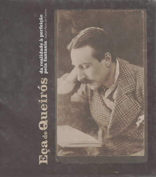 Eça de Queirós : da realidade à perfeição pela fantasia   