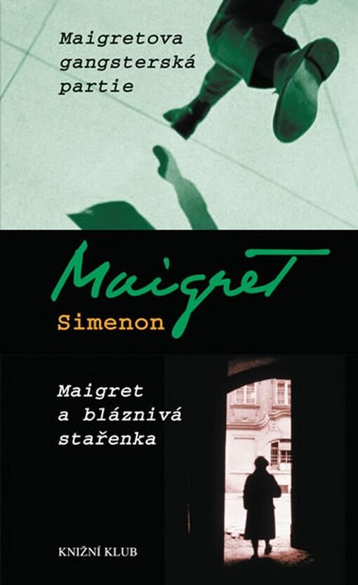 Maigretova gangsterská partie Maigret a bláznivá stařenka - Georges Simenon