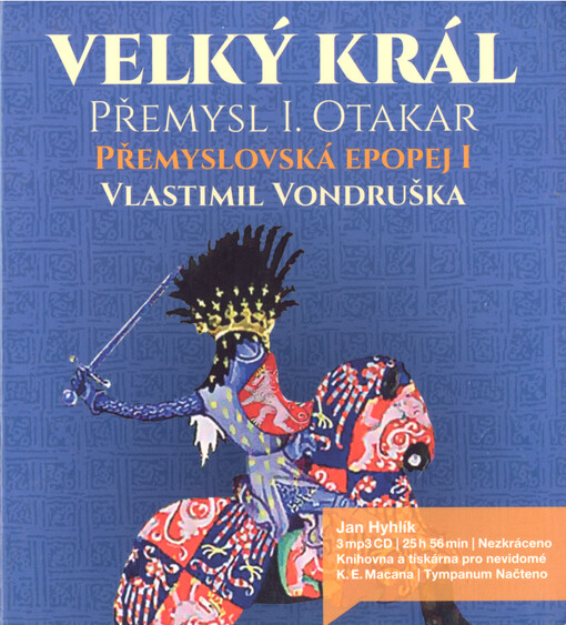 Přemyslovská epopej.I,Velký král Přemysl I. Otakar