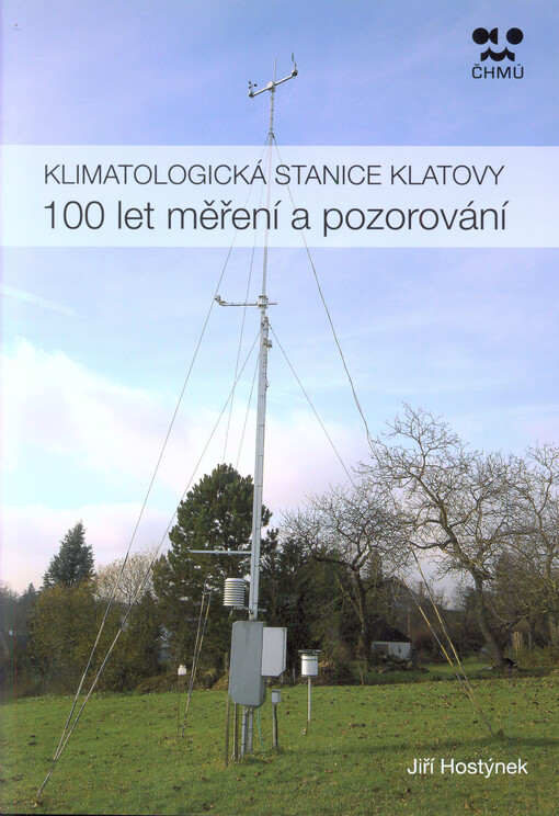 Klimatologická stanice Klatovy :100 let měření a pozorování