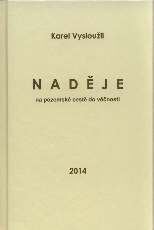 Naděje : na pozemské cestě do věčnosti   