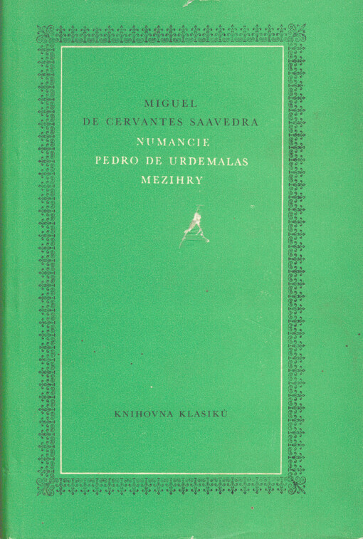 Numancie: Pedro de Urdemalas ; Mezihry