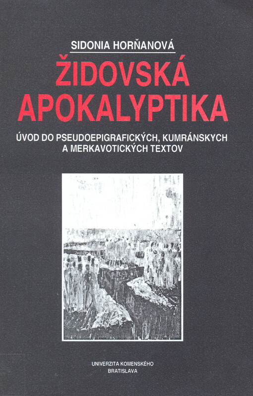 Židovská apokalyptika : úvod do pseudoepigrafických, kumránskych a merkavotických textov   