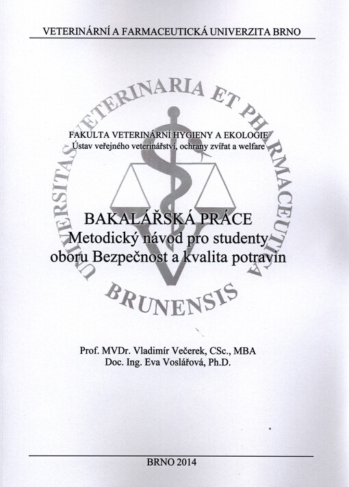 Metodický návod pro studenty oboru Bezpečnost a kvalita potravin : bakalářská práce   