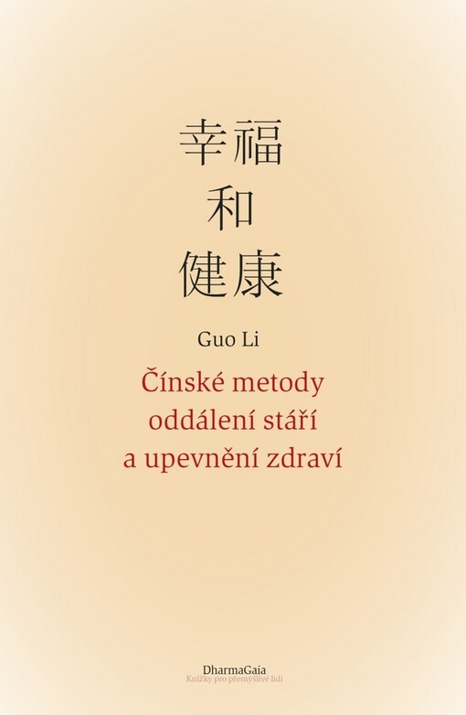 Čínské metody oddálení stáří a upevnění zdraví