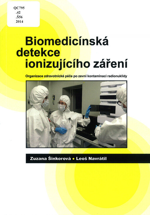 Biomedicínská detekce ionizujícího záření : organizace zdravotnické péče po zevní kontaminaci radionuklidy   