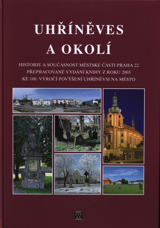Uhříněves a okolí: historie a současnost městské části Praha 22