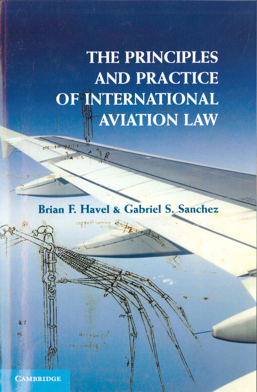 The principles and practice of international aviation law