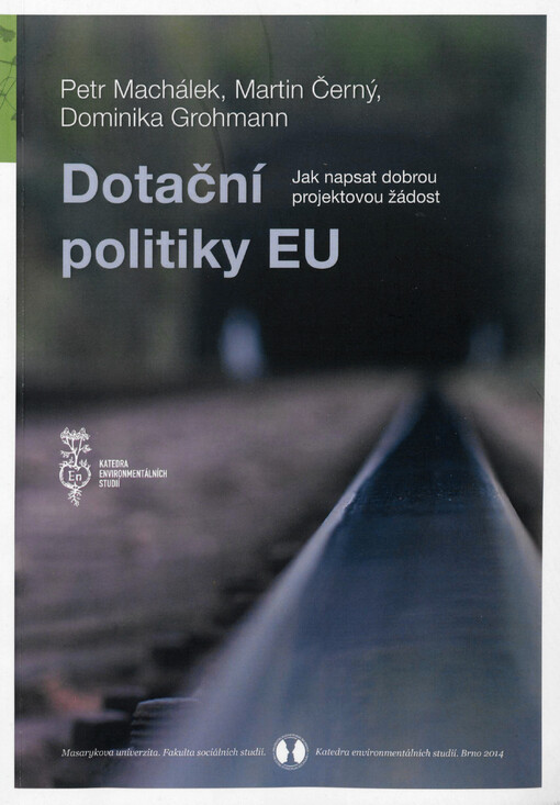 Dotační politiky EU :jak napsat dobrou projektovou žádost