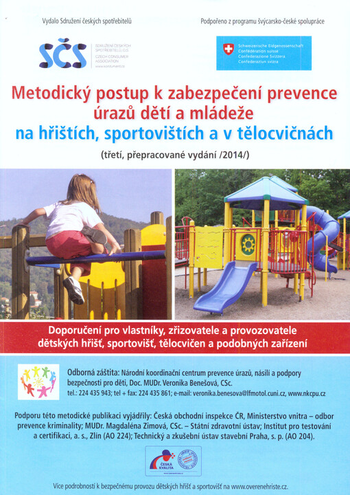 Metodický postup k zabezpečení prevence úrazů dětí a mládeže na hřištích, sportovištích a tělocvičnách : doporučení pro vlastníky, zřizovatele a provozovatele dětských hřišť, sportovišť, tělocvičen a podobných zařízení   