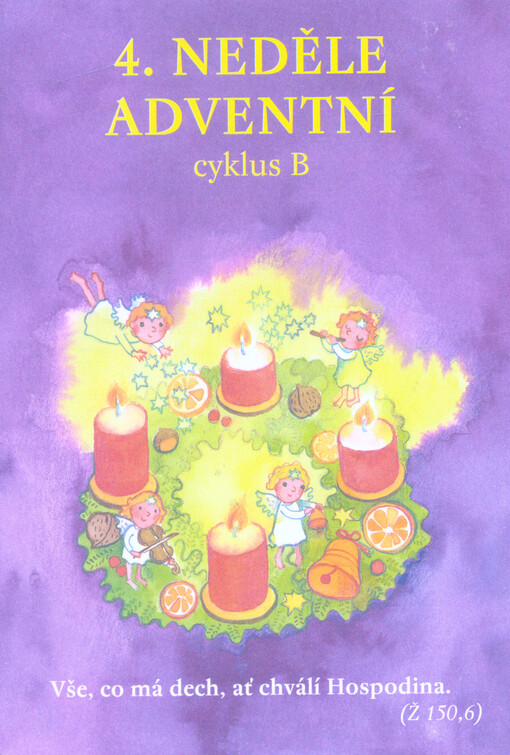 4. neděle adventní : cyklus B   , Vyd. 1.