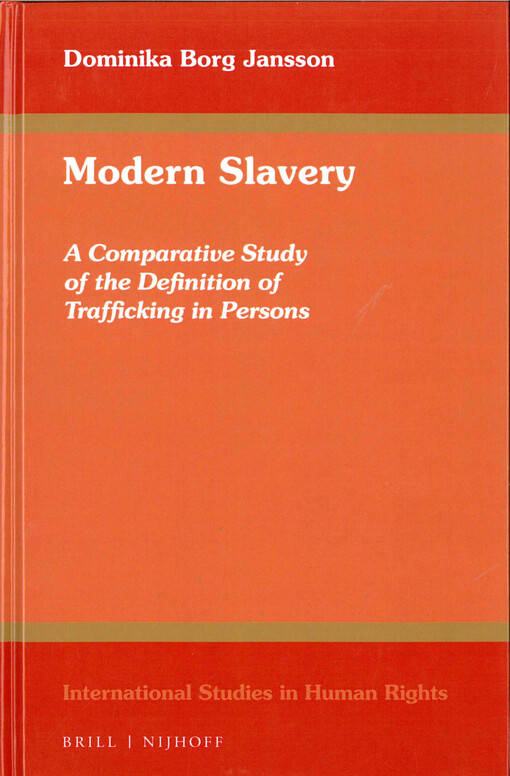 Modern slavery  : a comparative study of the definition of trafficking in persons 